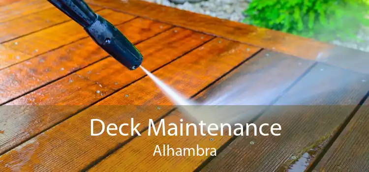 Deck Maintenance Alhambra